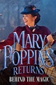 Mary Poppins Returns: Behind the Magic (película 2018) - Tráiler ...
