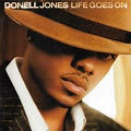 Donell Jones - Life Goes On | Releases | Discogs