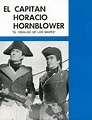 El hidalgo de los mares (Capitán Horacio Hornblower) (1951) "Captain ...