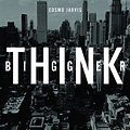 Cosmo Jarvis - Think Bigger - Amazon.com Music