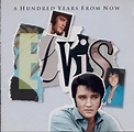 Elvis Presley - The Essential Elvis, Vol. 4: A Hundred Years from Now ...
