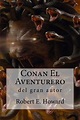 Conan El Aventurero (Spanish Edition) by Robert E. Howard | Goodreads