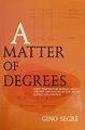 A Matter of Degrees - Gino Segrè