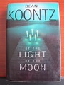 By the Light of the Moon a novel by Dean Koontz 2002 HCDC | eBay