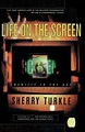 Life on the Screen: Identity in the Age of the Internet by Sherry ...