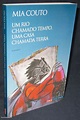 Livro Um Rio Chamado Tempo Uma Casa Chamada Terra Mia Couto | Livros, à ...