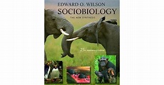 Sociobiology: The New Synthesis by Edward O. Wilson
