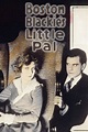 Boston Blackies Little Pal (película 1918) - Tráiler. resumen, reparto ...