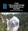 Guide To The Best Waterfalls in Yellowstone National Park - World of ...