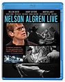 DVD & Blu-ray: NELSON ALGREN LIVE (2016) - Documentary | The ...