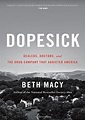 Dopesick: Dealers, Doctors, and the Drug Company That Addicted America ...