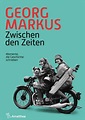 'Zwischen den Zeiten' von 'Georg Markus' - Buch - '978-3-99050-211-2'