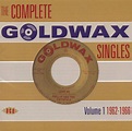 The Complete Goldwax Singles - Volume 1 1962-1966: Amazon.co.uk: CDs ...