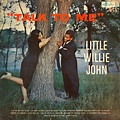Little Willie John - Talk To Me | Veröffentlichungen | Discogs