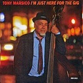 Tony Marsico - Im Just Here For The Gig (2019, CD) | Discogs