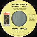 Rufus Thomas – Do The Funky Penguin (1971, Sonic Pressing, Vinyl) - Discogs