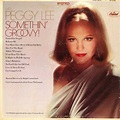 Miss Peggy Lee – Somethin' Groovy (1967, Vinyl) - Discogs