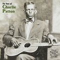 Charley Patton – Best of Charlie Patton – on Yazoo Records ...