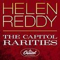 Helen Reddy - The Capitol Rarities | iHeart