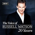 The Voice of Russell Watson - 20 Years - Compilation by Russell Watson ...