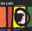 Move Until We Fly, Nick Kamen | CD (album) | Muziek | bol.com