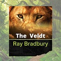 The Veldt by Ray Bradbury - Jacki Kellum