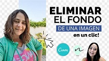 📌 Cómo QUITAR ELIMINAR FONDO de una imagen o foto en Canva EN UN CLIC ...