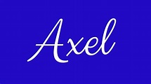 Learn how to Sign the Name Axel Stylishly in Cursive Writing - YouTube