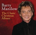 Barry Manilow - The Classic Christmas Album - Amazon.com Music