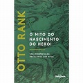 O MITO DO NASCIMENTO DO HERÓI autor Otto Rank | Shopee Brasil