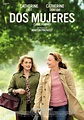 Dos mujeres - Película 2017 - SensaCine.com