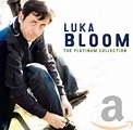 Luka Bloom - The Platinum Collection (International Release): Amazon.co ...