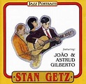 Stan Getz Featuring Joao & Astrud Gilberto | Discogs