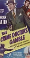 The Crime Doctor's Gamble (1947) - Full Cast & Crew - IMDb
