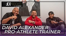 David Alexander, Pro-Athlete Trainer & Founder of DBC Fitness | The Jex ...