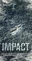 Impact (2014) - Full Cast & Crew - IMDb