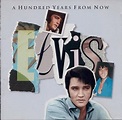 The Essential Elvis, Vol. 4: A Hundred Years from Now - Elvis Presley ...