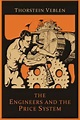 The Engineers and the Price System by Thorstein Veblen (2012, Trade ...