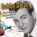 Bobby Darin - You're the Reason I'm Living (2020) - SoftArchive