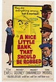 A Nice Little Bank That Should Be Robbed Movie Posters From Movie ...