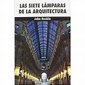LAS SIETE LAMPARAS DE LA ARQUITECTURA - librerialerner