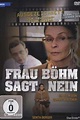Frau Böhm sagt nein - Handlung und Darsteller - Filmeule