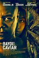 Bayou Caviar (2018) Poster #1 - Trailer Addict