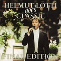 Helmut Lotti – Helmut Lotti Goes Classic Final Edition (1998, CD) - Discogs