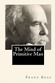 The Mind of Primitive Man by Franz Boas | NOOK Book (eBook) | Barnes ...