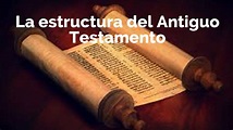 La estructura del Antiguo Testamento | buscadedios.org
