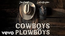Jon Pardi, Luke Bryan - Cowboys And Plowboys (Official Audio) - YouTube