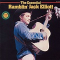 The Essential Ramblin' Jack Elliott - Elliott,Ramblin' Jack, Elliott ...