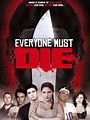 Everyone Must Die! Pictures - Rotten Tomatoes