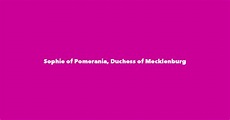 Sophie of Pomerania, Duchess of Mecklenburg - Spouse, Children ...